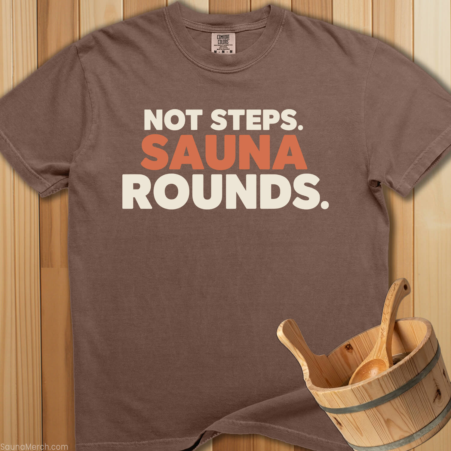 Not Steps Sauna Rounds T-Shirt - SaunaMerch
