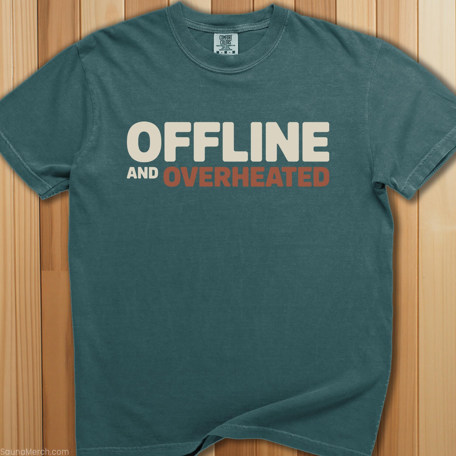 Offline and Overheated T-Shirt - SaunaMerch