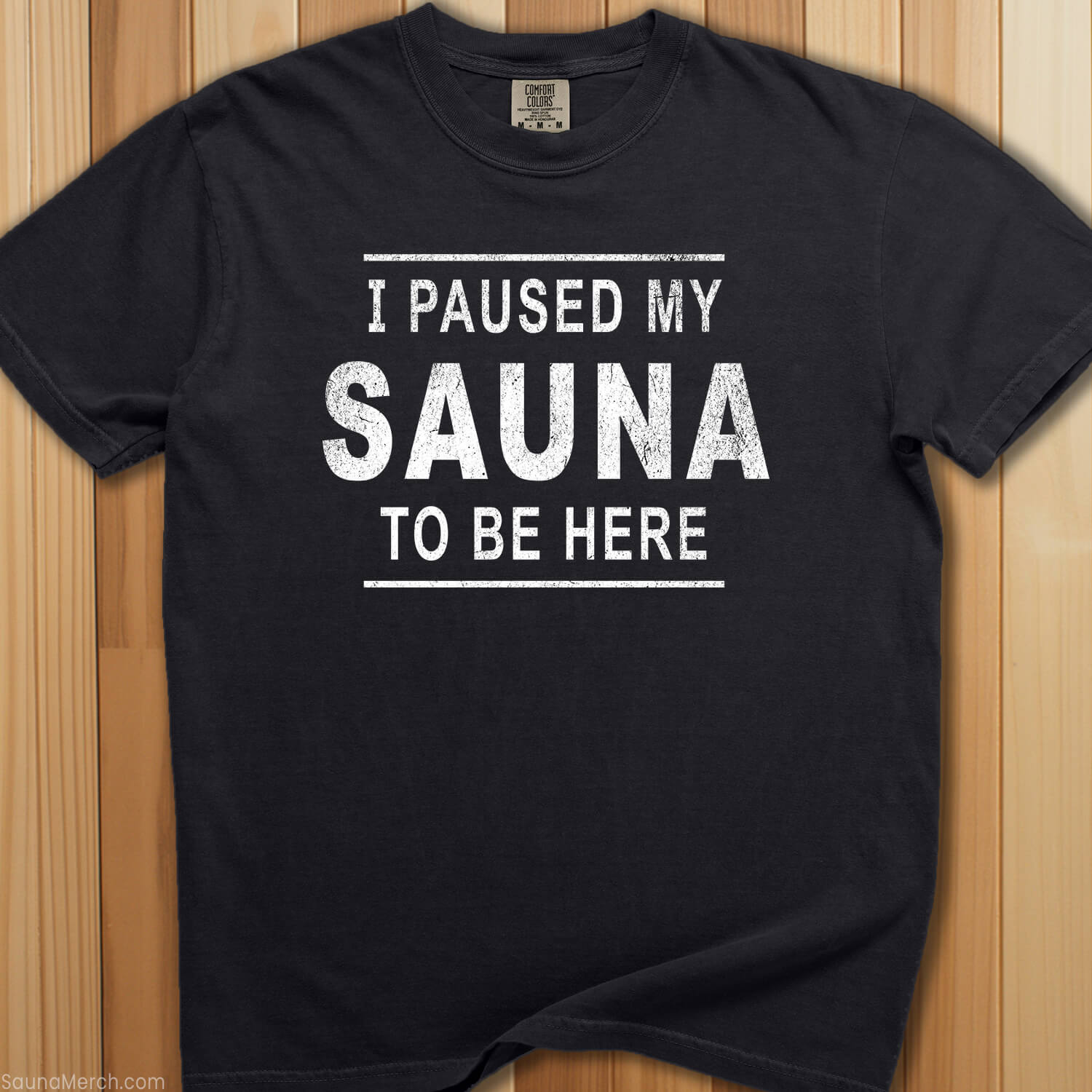 Paused My Sauna T-Shirt - SaunaMerch