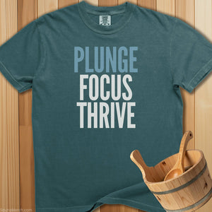 Plunge Focus Thrive T-Shirt - SaunaMerch