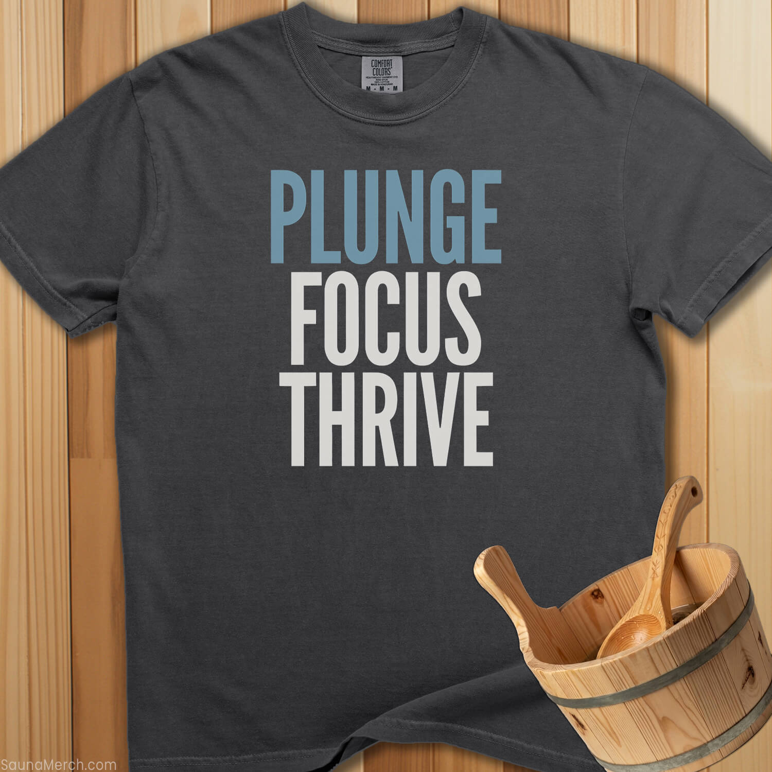 Plunge Focus Thrive T-Shirt - SaunaMerch