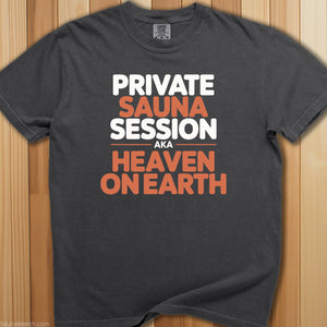 Private Sauna Heaven on Earth T-Shirt - SaunaMerch