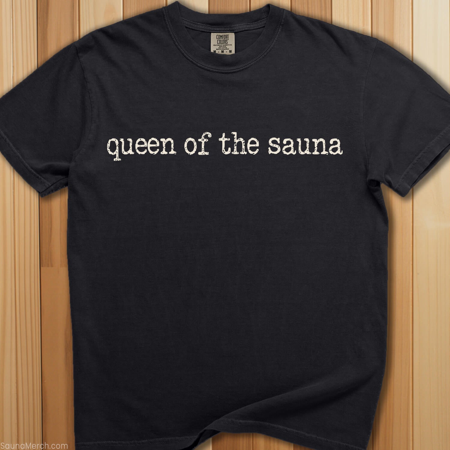 Queen Of The Sauna T-Shirt - SaunaMerch
