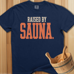 Raised By Sauna T-Shirt - SaunaMerch