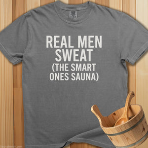 Real Men Sweat Smart Ones Sauna T-Shirt - SaunaMerch