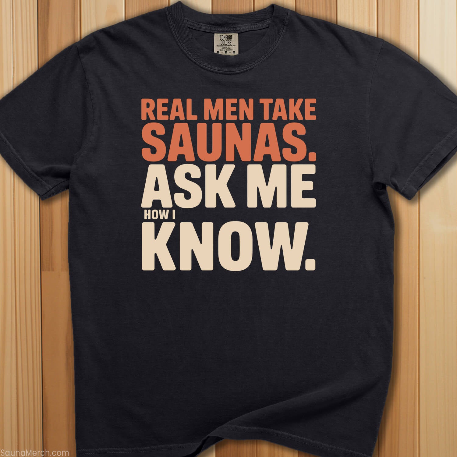 Real Men Take Saunas T-Shirt - SaunaMerch