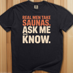 Real Men Take Saunas T-Shirt - SaunaMerch