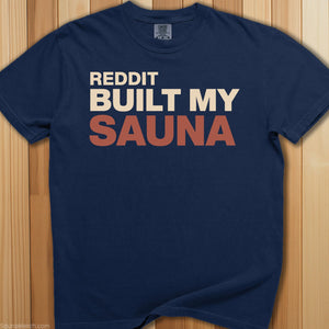 Reddit Built My Sauna T-Shirt - SaunaMerch