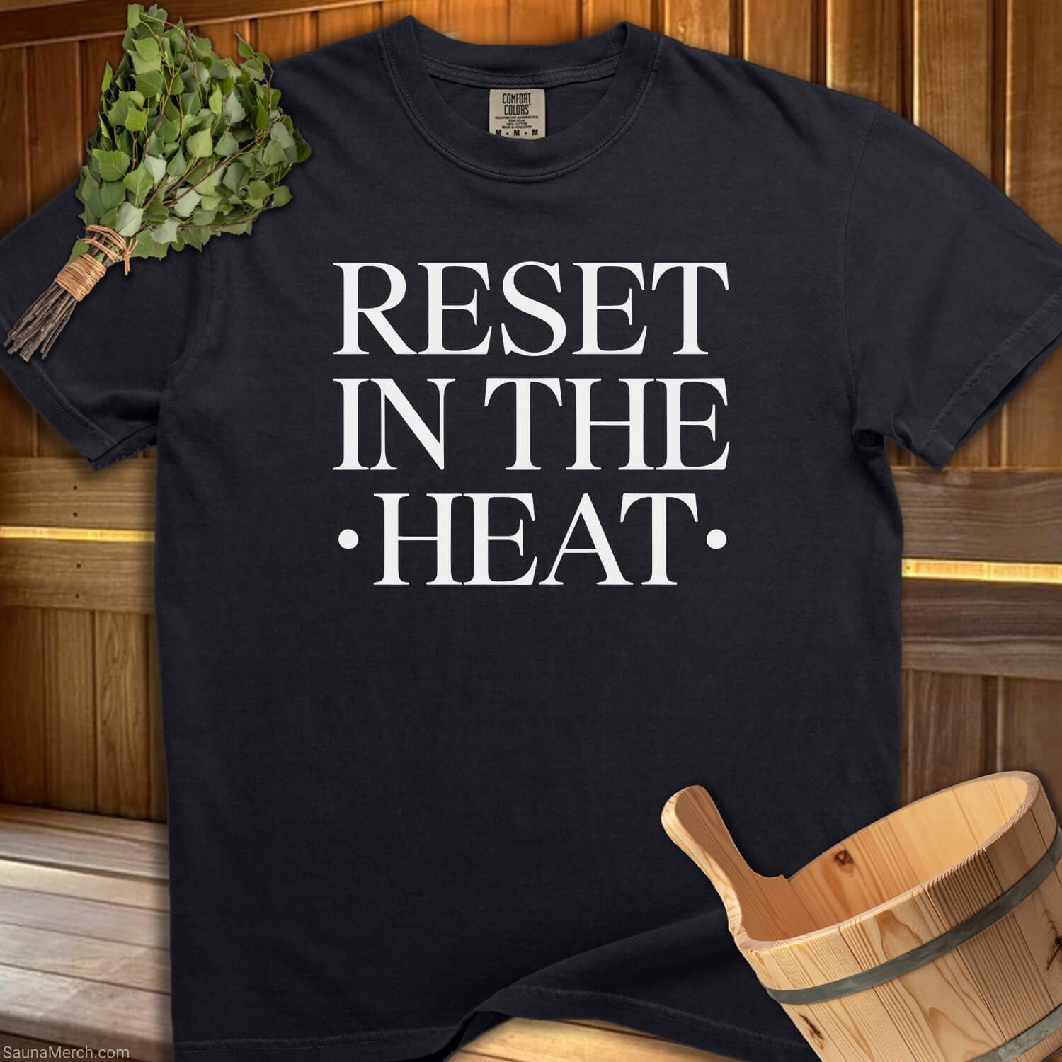 Reset In The Heat T-Shirt - SaunaMerch