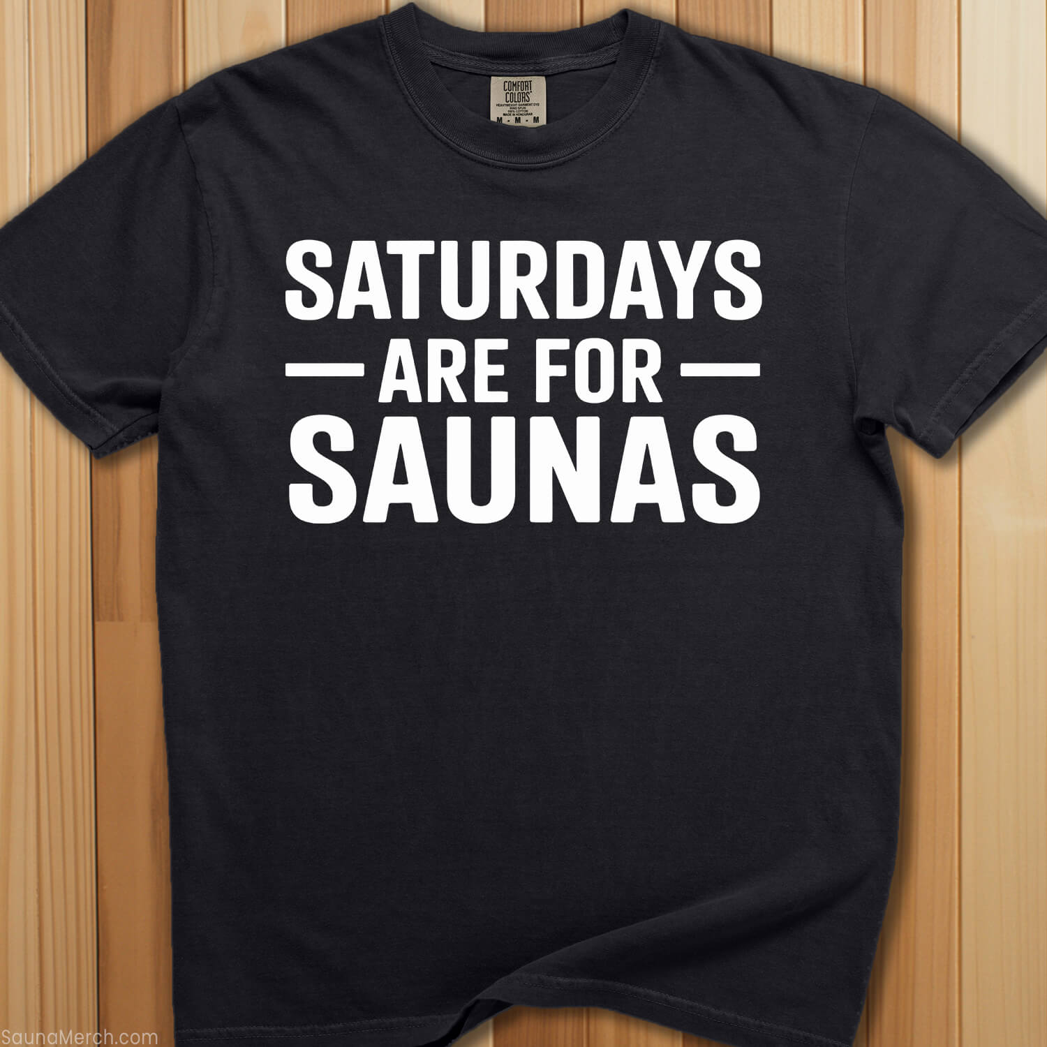 Saturdays Are For Saunas T-Shirt - SaunaMerch