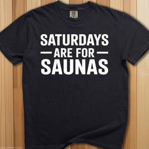 Saturdays Are For Saunas T-Shirt - SaunaMerch