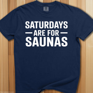 Saturdays Are For Saunas T-Shirt - SaunaMerch