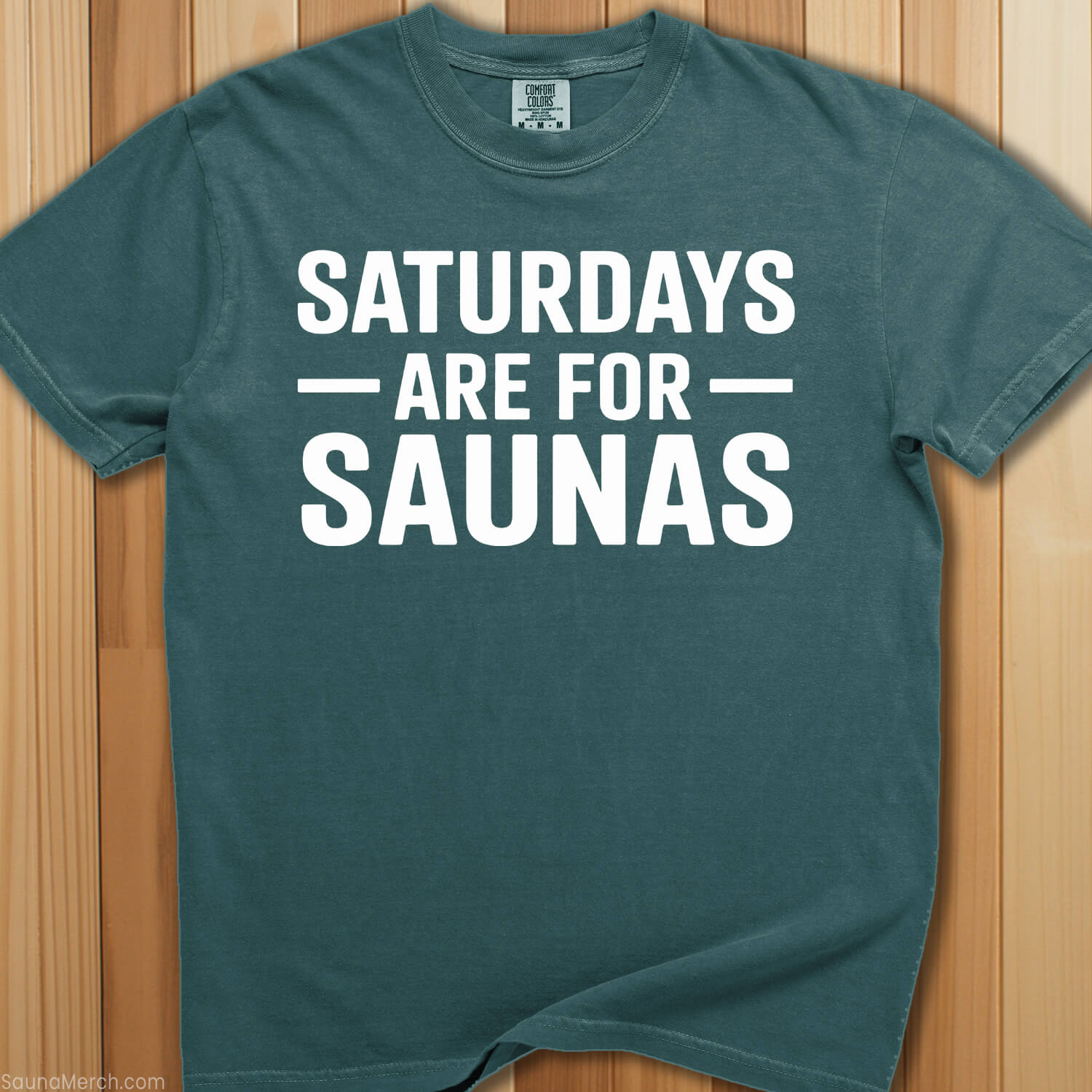 Saturdays Are For Saunas T-Shirt