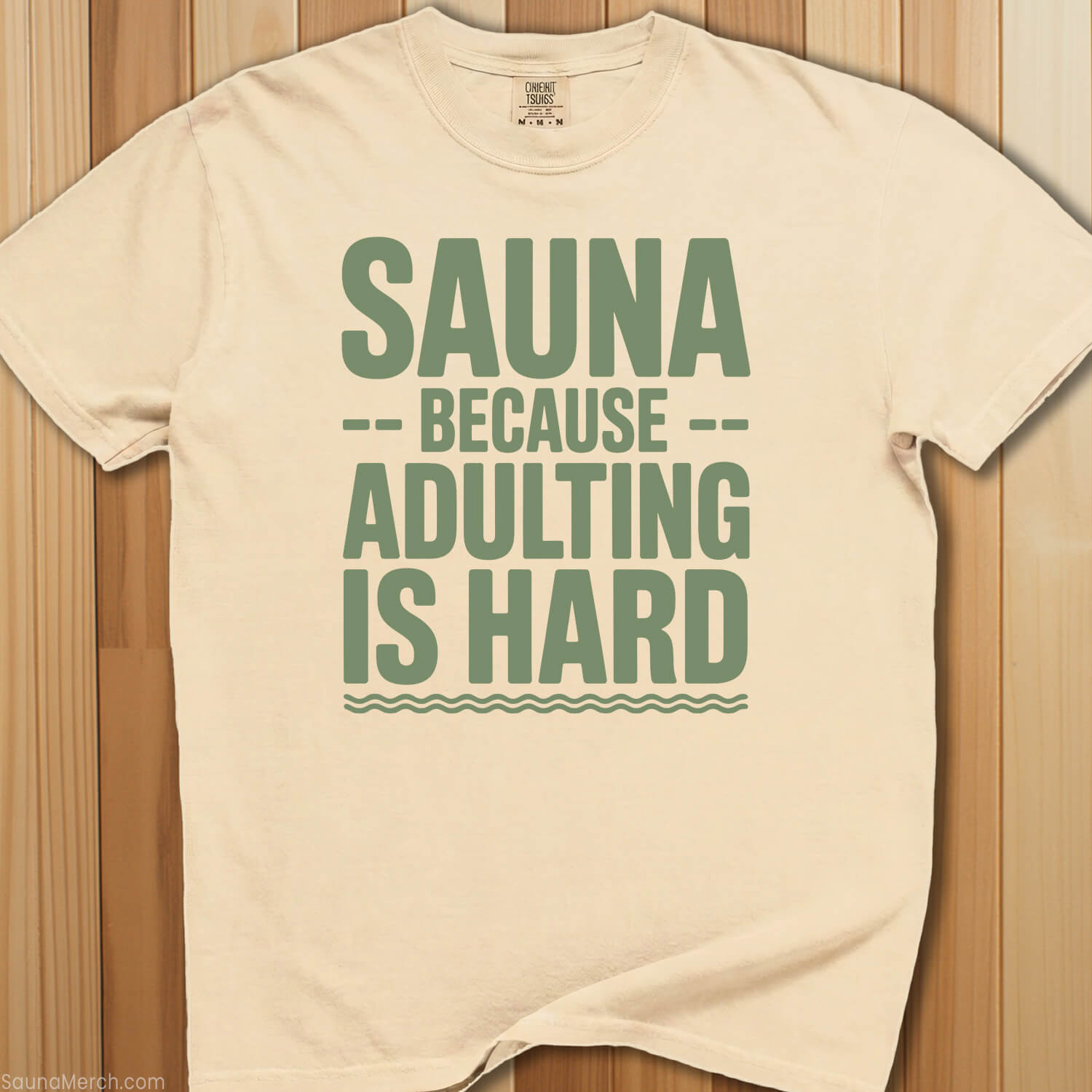 Sauna Adulting Is Hard T-Shirt - SaunaMerch