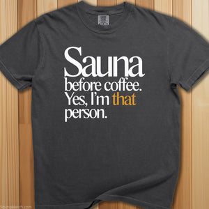 Sauna Before Coffee T-Shirt - SaunaMerch