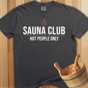 Sauna Club Hot People Only T-Shirt - SaunaMerch