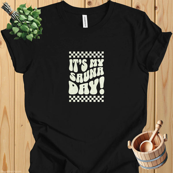 It's My Sauna Day - Sauna Shirt