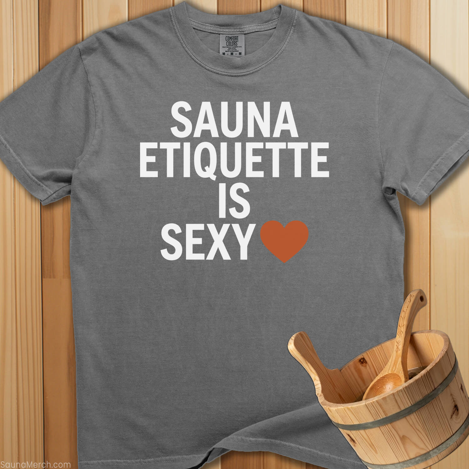 Sauna Etiquette Is Sexy T-Shirt - Grey