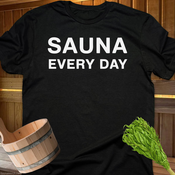 Sauna Every Day T-Shirt