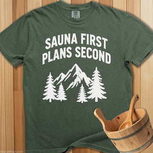 Sauna First, Plans Second T-Shirt - SaunaMerch
