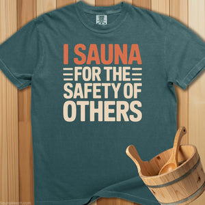 Sauna For Safety Of Others T-Shirt - SaunaMerch