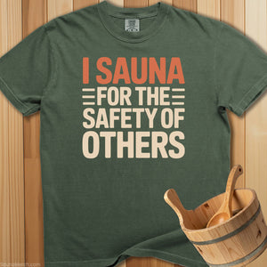 Sauna For Safety Of Others T-Shirt - SaunaMerch