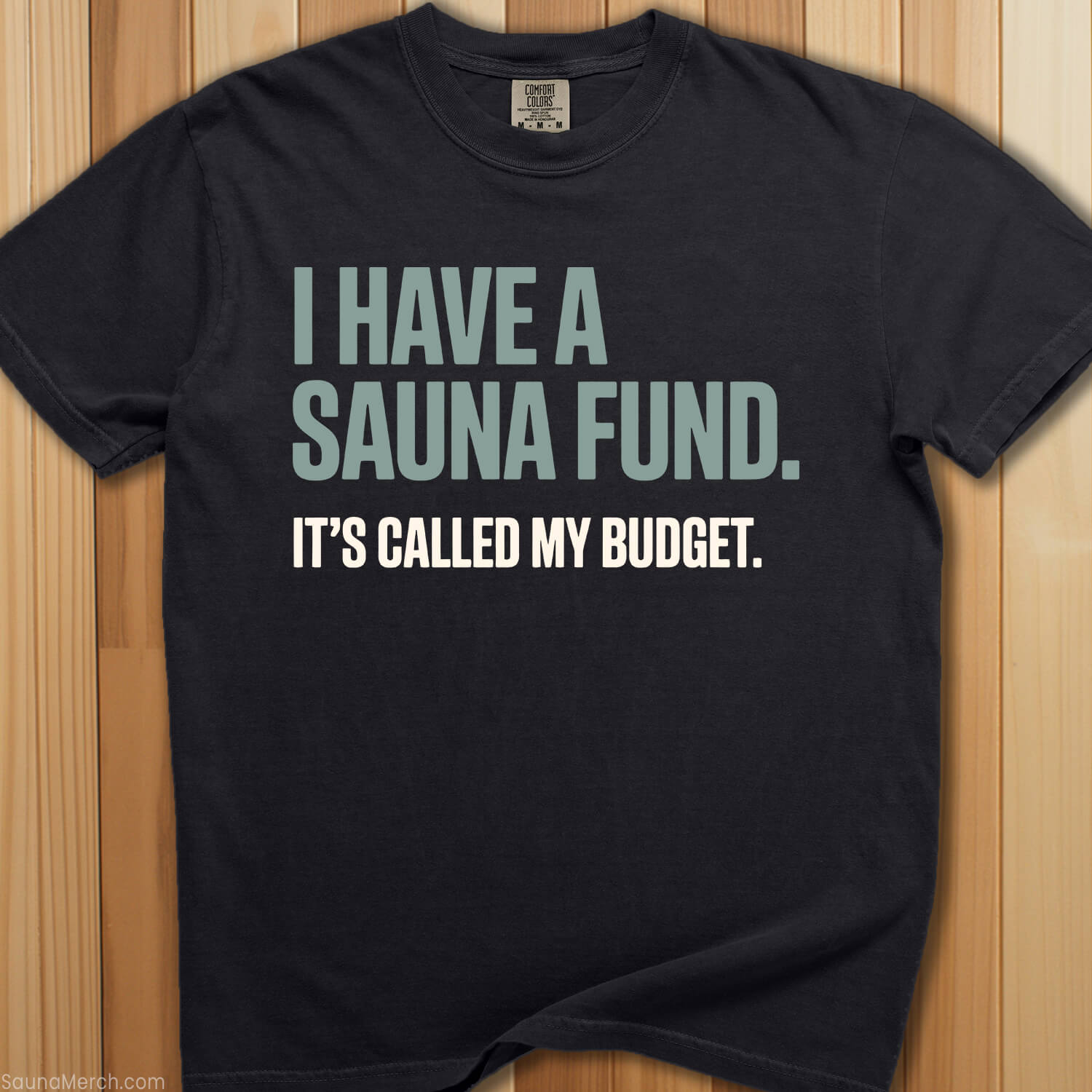 Have a Sauna Fund T-Shirt