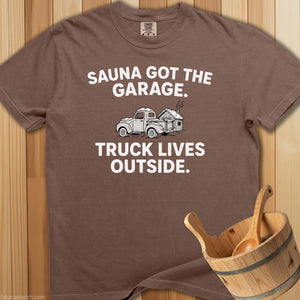 Sauna Got The Garage T-Shirt - Espresso