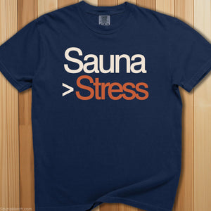 Sauna Greater Than Stress T-Shirt - SaunaMerch