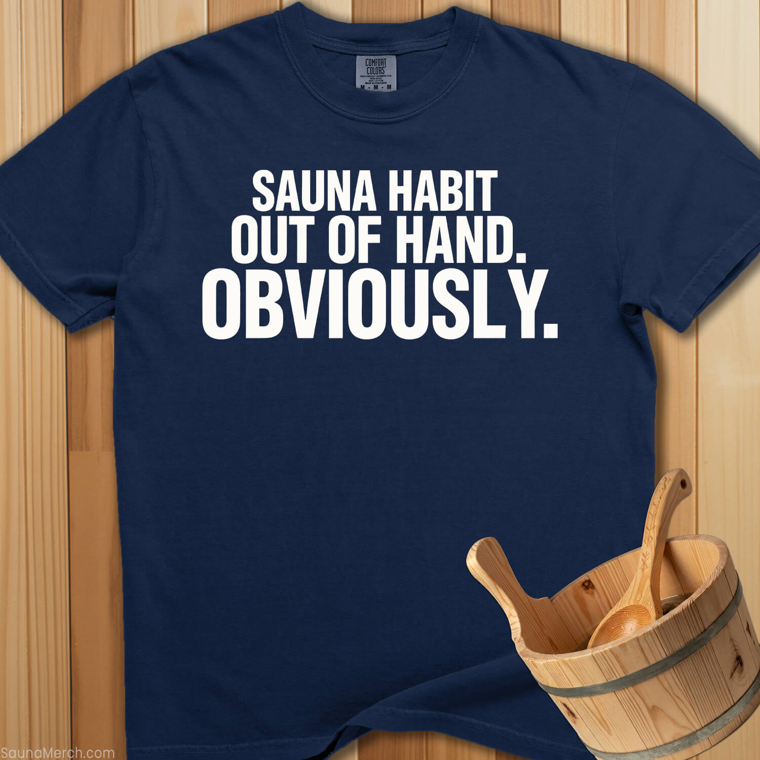 Sauna Habit Out Of Hand T-Shirt