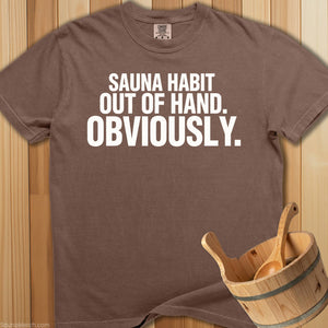 Sauna Habit Out Of Hand T-Shirt - SaunaMerch