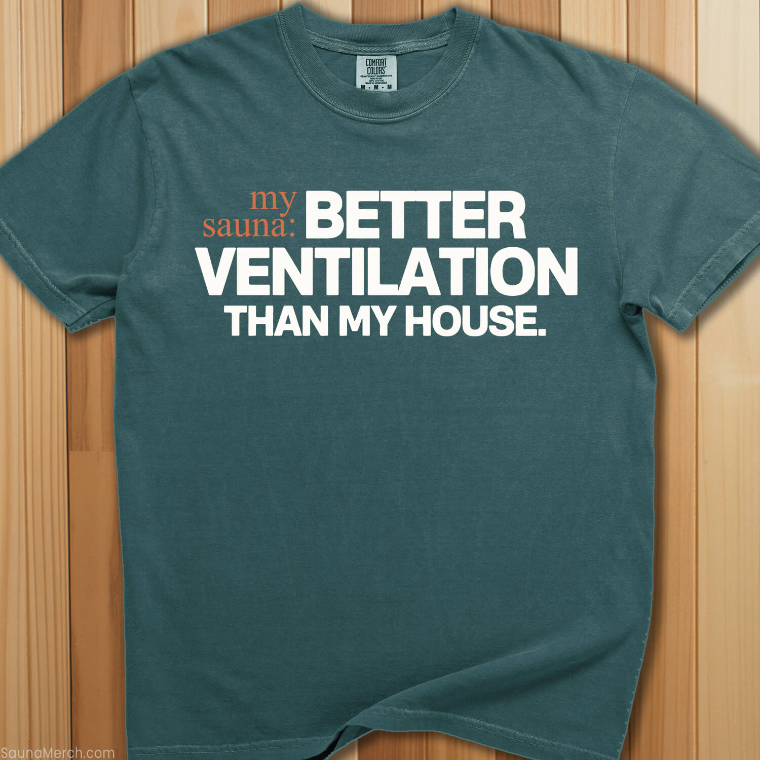 Sauna Has Better Ventilation T-Shirt - SaunaMerch