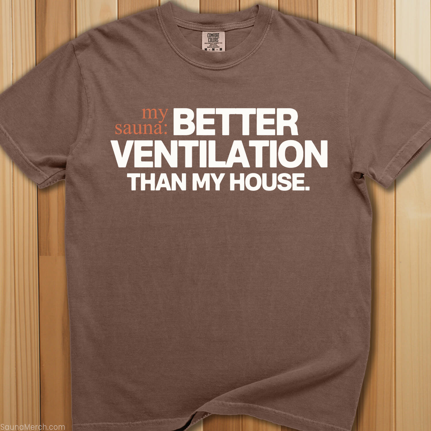 Sauna Has Better Ventilation T-Shirt - SaunaMerch