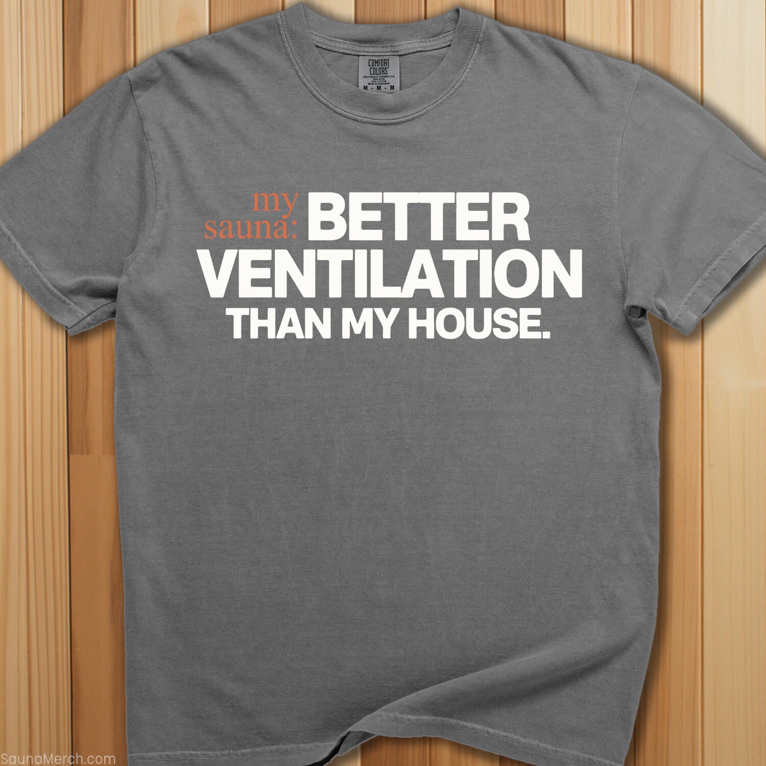 Sauna Has Better Ventilation T-Shirt - SaunaMerch