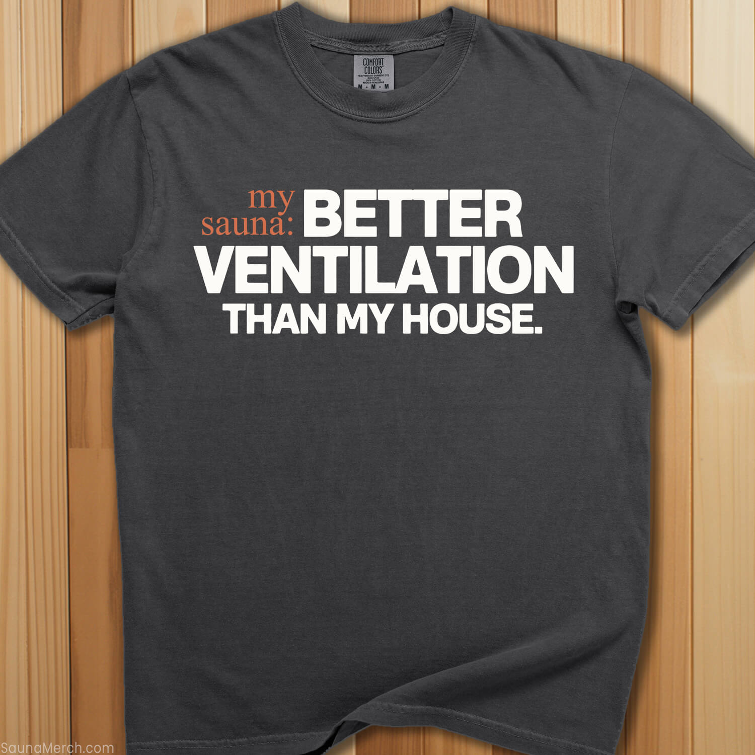Sauna Has Better Ventilation T-Shirt - SaunaMerch