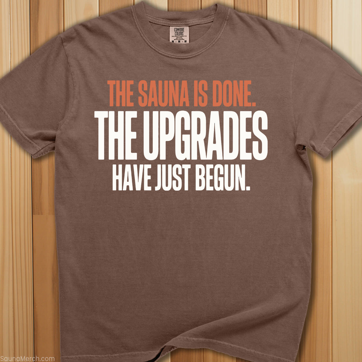 Sauna Is Done Time For Upgrades T-Shirt - SaunaMerch