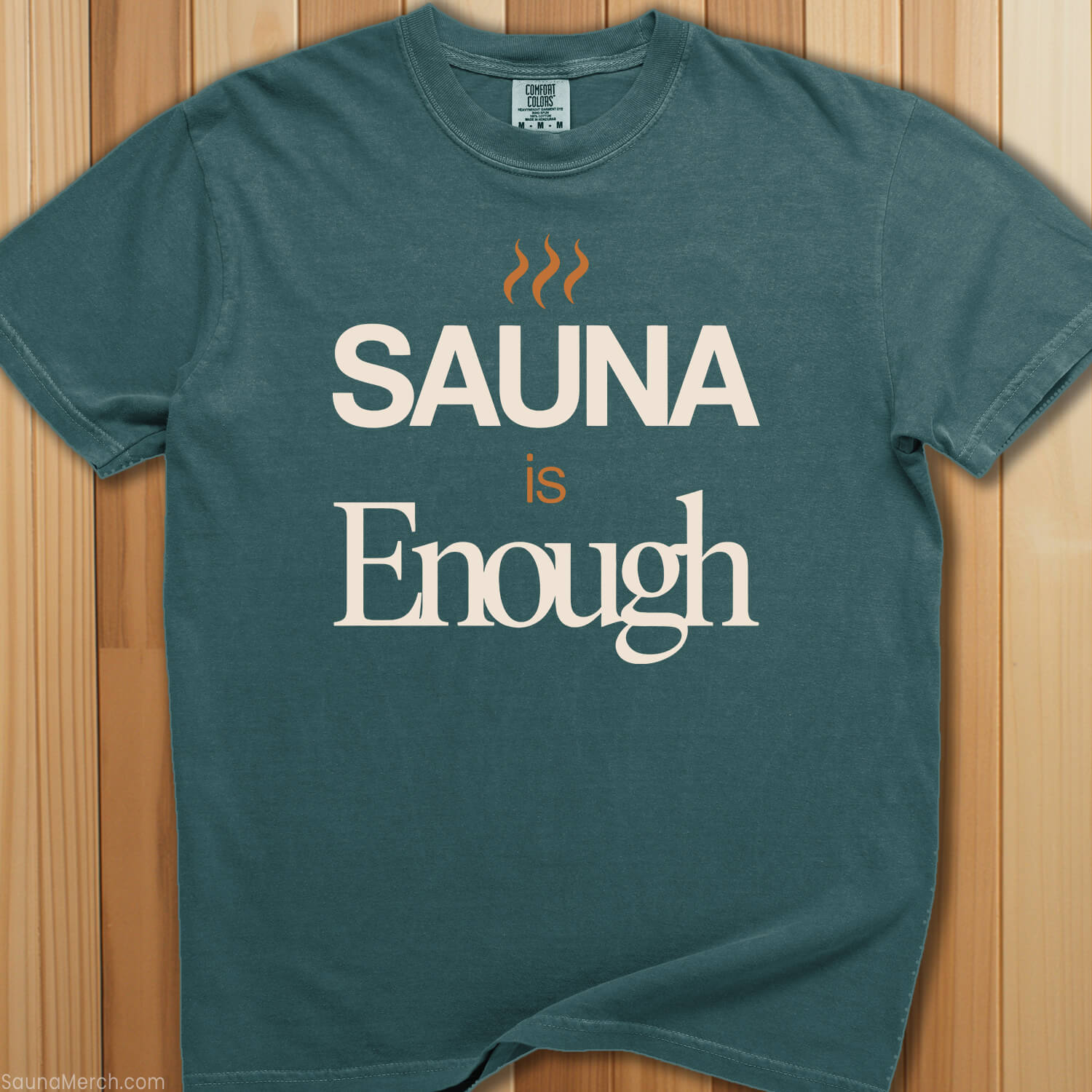 Sauna Is Enough T-Shirt - SaunaMerch