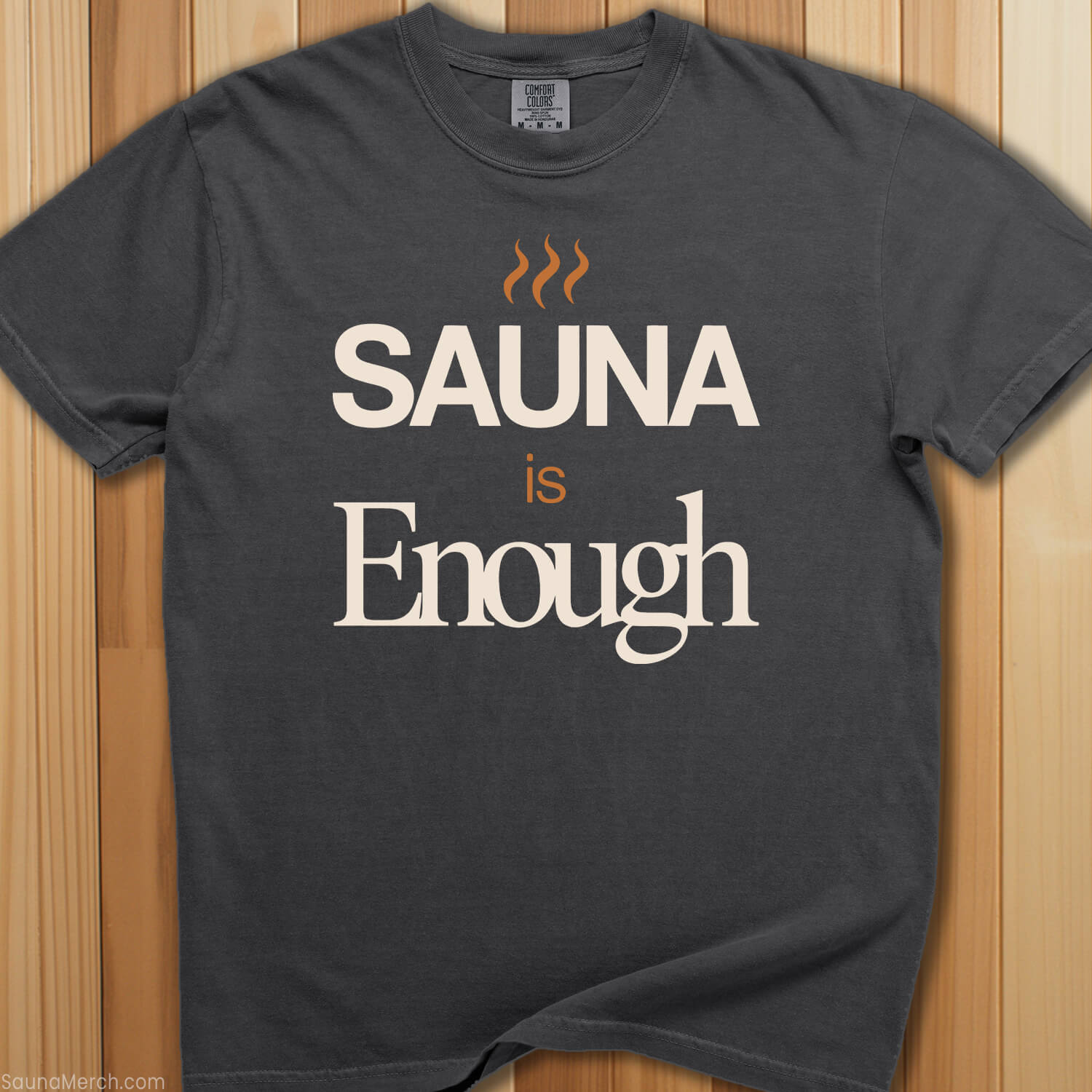 Sauna Is Enough T-Shirt - SaunaMerch
