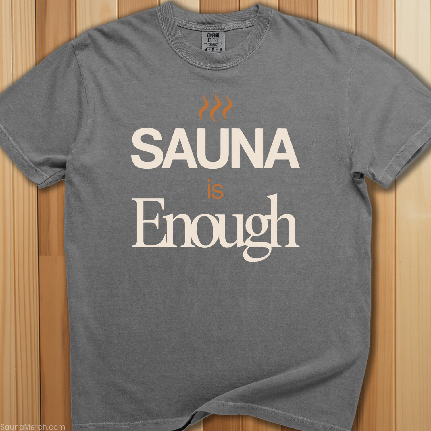 Sauna Is Enough T-Shirt - SaunaMerch