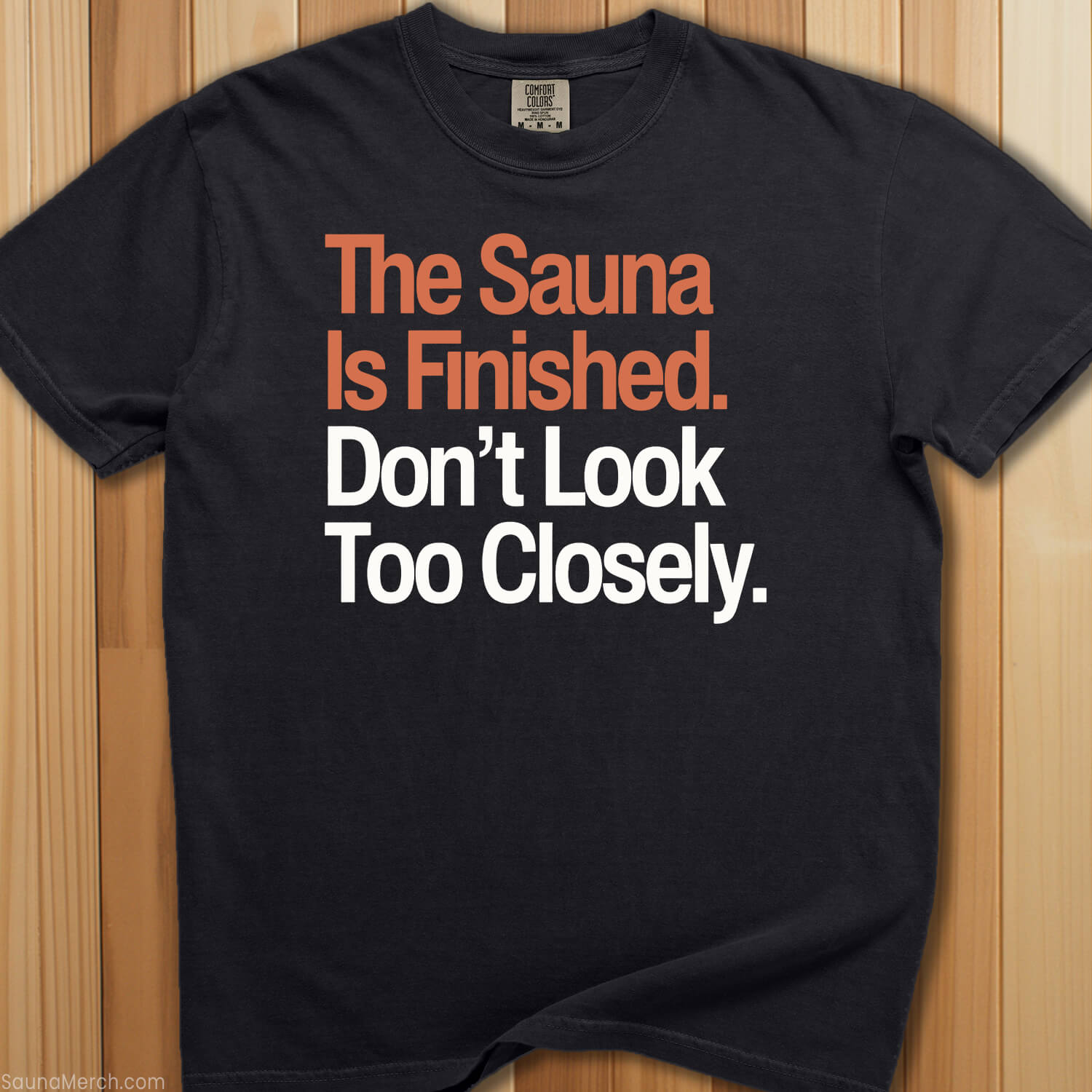 Sauna Is Finished Don't Look T-Shirt - SaunaMerch