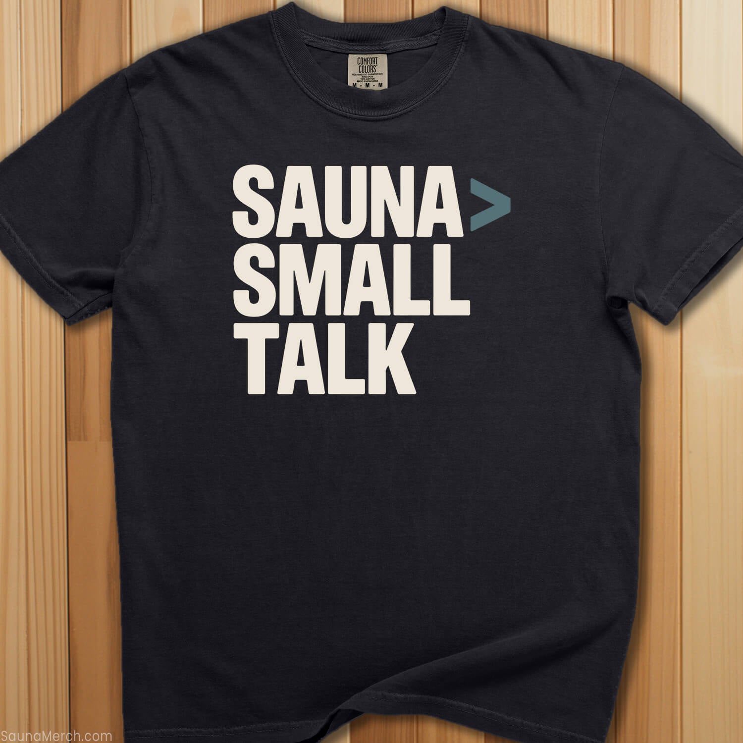 Sauna Is Greater Than Small Talk T-Shirt - SaunaMerch
