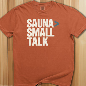 Sauna Is Greater Than Small Talk T-Shirt - SaunaMerch