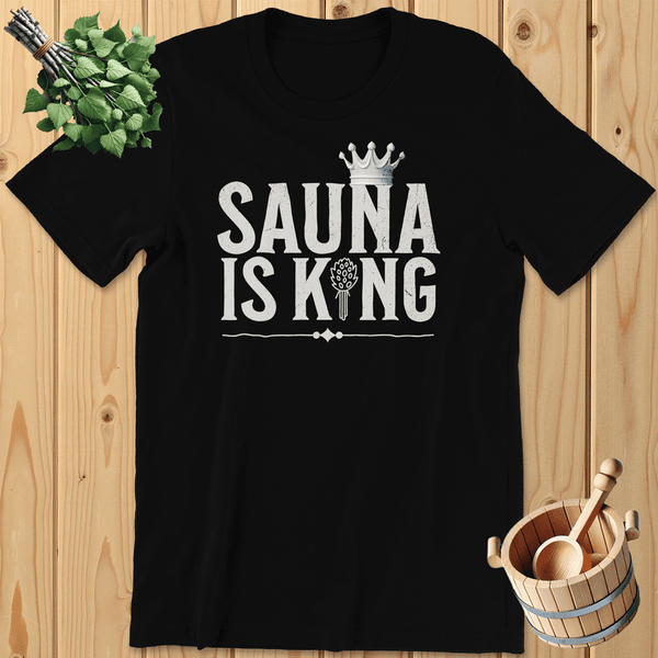 Sauna is King Unisex Tee - Soft Cotton Sauna Lover Shirt