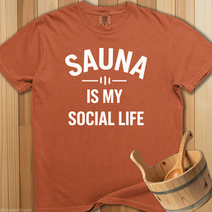 Sauna Is My Social Life T-Shirt - Yam