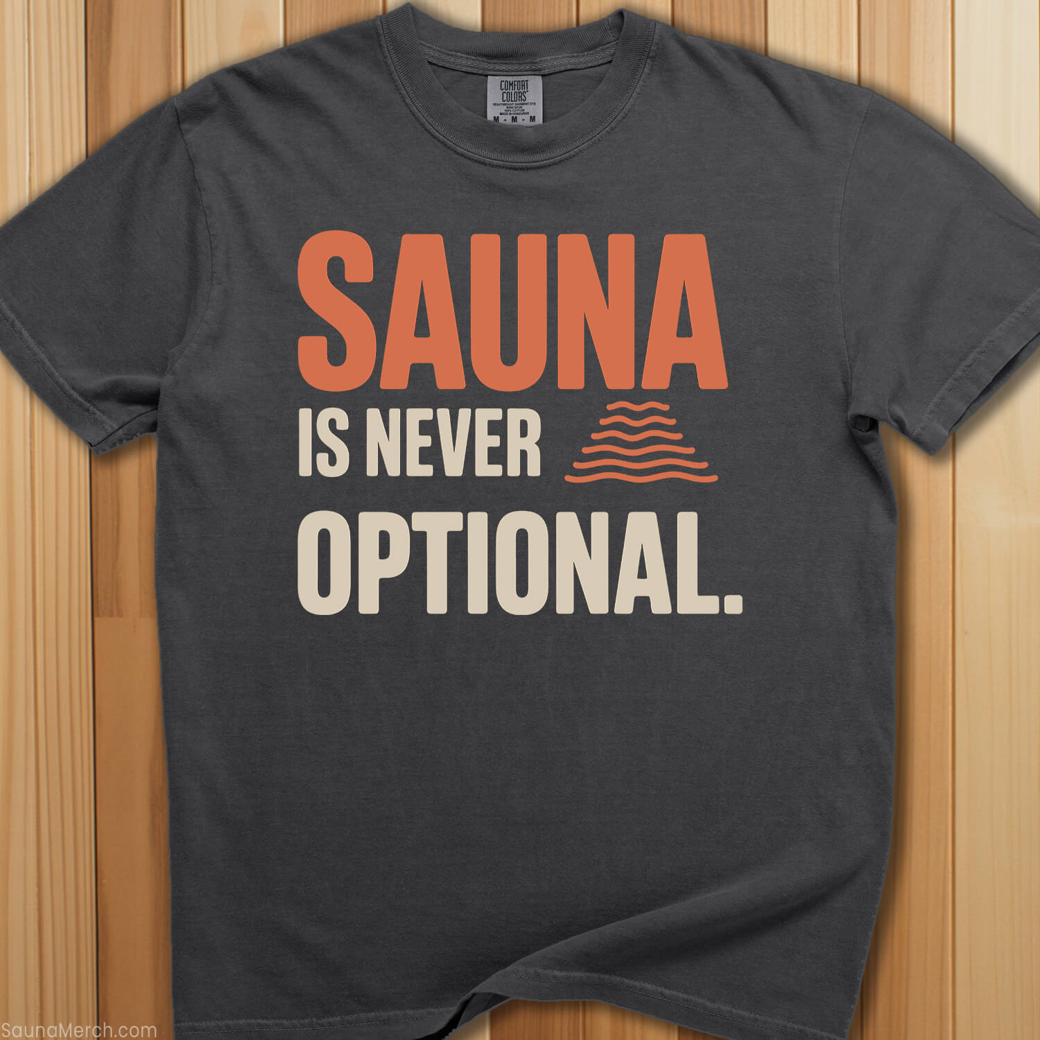 Sauna Is Never Optional T-Shirt - SaunaMerch