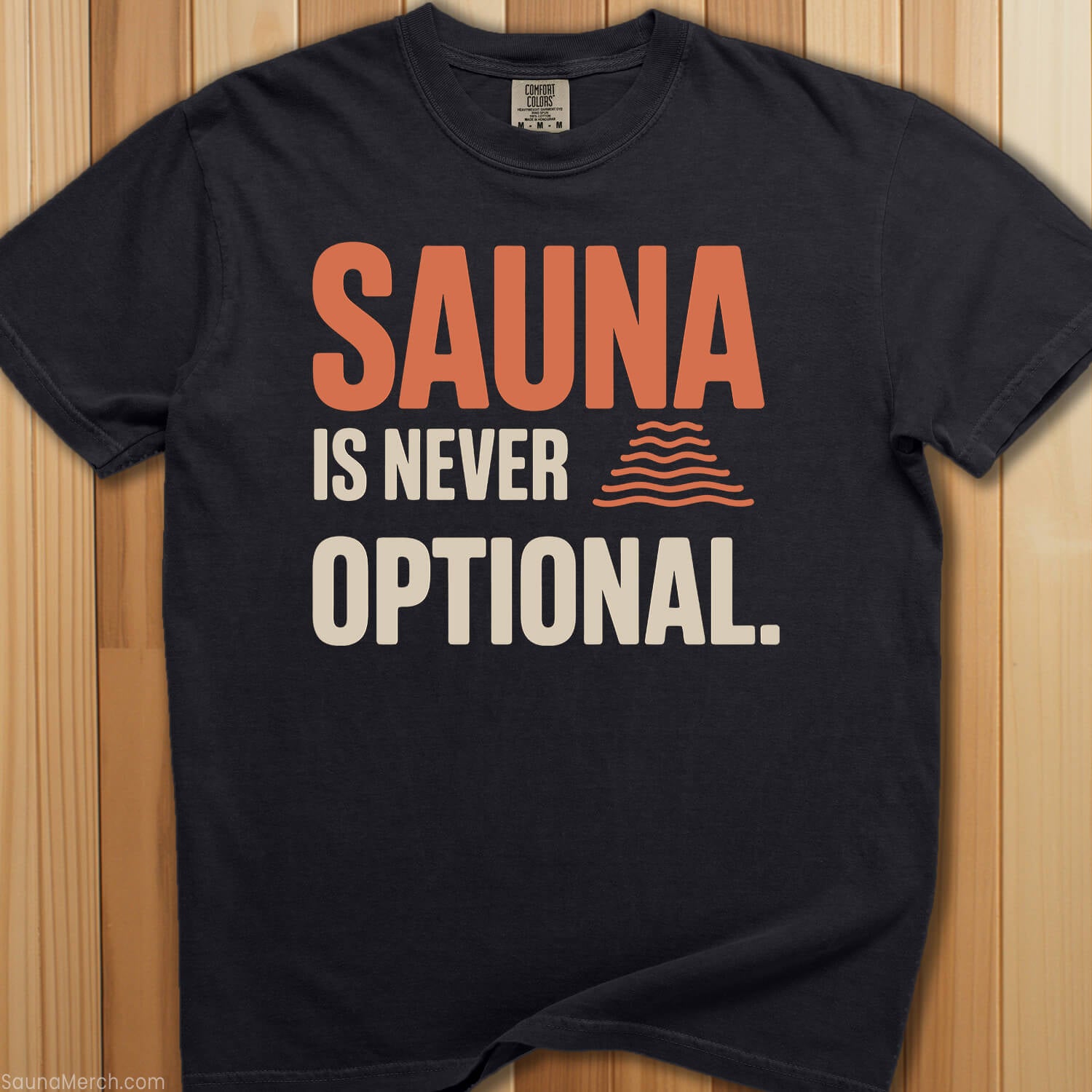Sauna Is Never Optional T-Shirt - SaunaMerch