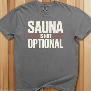 Sauna Is Not Optional T-Shirt - SaunaMerch