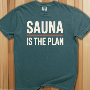 Sauna Is The Plan T-Shirt - SaunaMerch