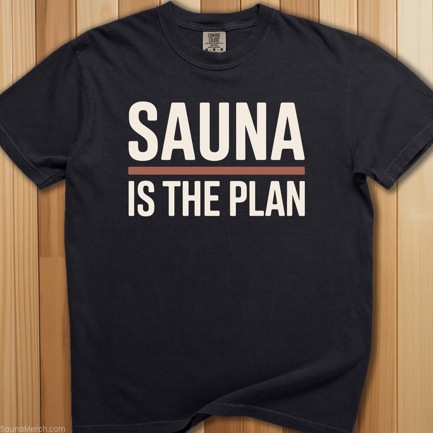 Sauna Is The Plan T-Shirt - SaunaMerch