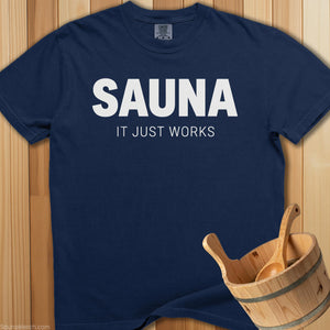 Sauna It Just Works T-Shirt - SaunaMerch